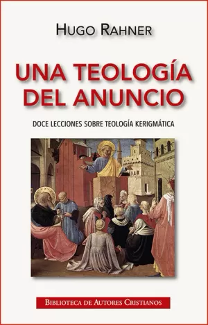 UNA TEOLOGÍA DEL ANUNCIO UNA TEOLOGÍA DEL ANUNCIO