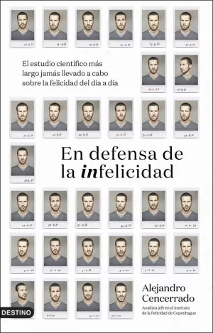 EN DEFENSA DE LA INFELICIDAD EN DEFENSA DE LA INFELICIDAD