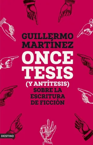 ONCE TESIS (Y ANTITESIS) SOBRE LA ESCRITURA DE FICCION