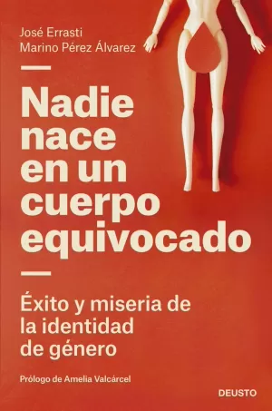 NADIE NACE EN UN CUERPO EQUIVOCADO NADIE NACE EN UN CUERPO EQUIVOCADO