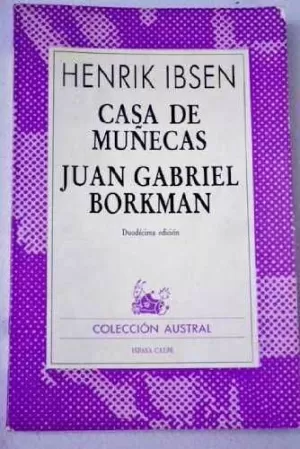 CASA DE MUÑECAS ; JAN GABRIEL BORKMAN