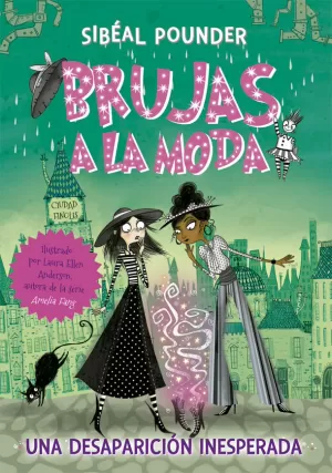 BRUJAS A LA MODA 2. UNA DESAPARICIÓN INESPERADA BRUJAS A LA MODA 2. UNA DESAPARICIÓN INESPERADA