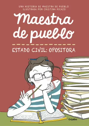 MAESTRA DE PUEBLO. ESTADO CIVIL: OPOSITORA (EDICIÓN CON ESTAMPITA)