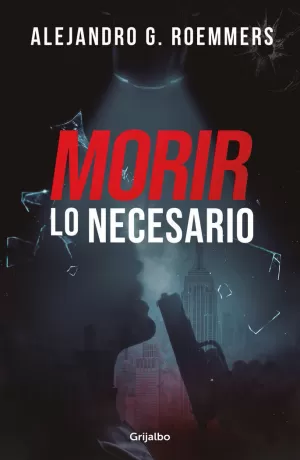 MORIR LO NECESARIO MORIR LO NECESARIO