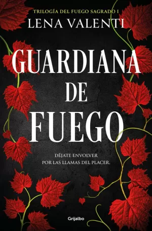 GUARDIANA DE FUEGO (TRILOGÍA DEL FUEGO SAGRADO 1) GUARDIANA DE FUEGO (TRILOGÍA DEL FUEGO SAGRADO 1)