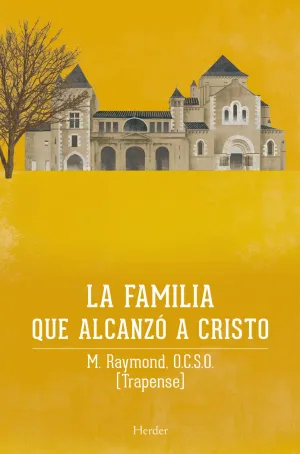 FAMILIA QUE ALCANZO A CRISTO, LA