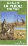 LA CAZA DE LA PERDIZ CON PERRO