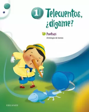 ANTOLOGÍA DE TEXTOS 1º PRIMARIA (TELECUENTOS, ¿DÍGAME?) ANTOLOGÍA DE TEXTOS 1º PRIMARIA (TELECUENTOS, ¿DÍGAME?)
