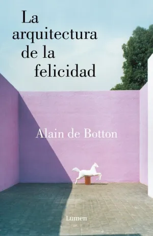 ARQUITECTURA DE LA FELICIDAD,LA