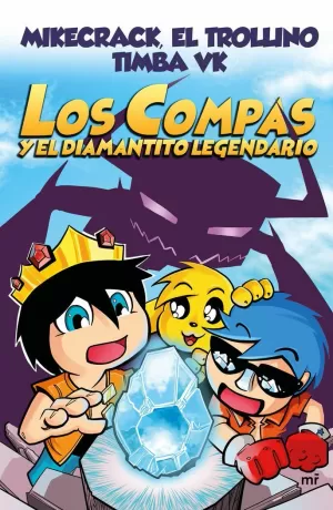 COMPAS 1. LOS COMPAS Y EL DIAMANTITO LEGENDARIO COMPAS 1. LOS COMPAS Y EL DIAMANTITO LEGENDARIO