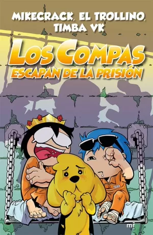 COMPAS 2. LOS COMPAS ESCAPAN DE LA PRISIÓN COMPAS 2. LOS COMPAS ESCAPAN DE LA PRISIÓN