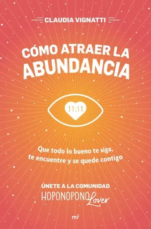CÓMO ATRAER LA ABUNDANCIA CÓMO ATRAER LA ABUNDANCIA