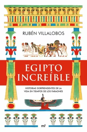 EGIPTO INCREÍBLE EGIPTO INCREÍBLE