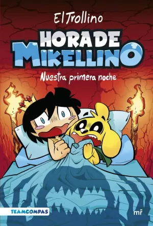 HORA DE MIKELLINO 1. NUESTRA PRIMERA NOCHE HORA DE MIKELLINO 1. NUESTRA PRIMERA NOCHE