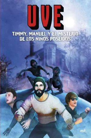 TIMMY, MANUEL Y EL MISTERIO DE LOS NIÑOS POSEÍDOS TIMMY, MANUEL Y EL MISTERIO DE LOS NIÑOS POSEÍDOS
