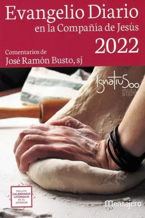 EVANGELIO DIARIO -2022 EN LA COMPAÑIA DE JESUS EVANGELIO DIARIO -2022 EN LA COMPAÑIA DE JESUS