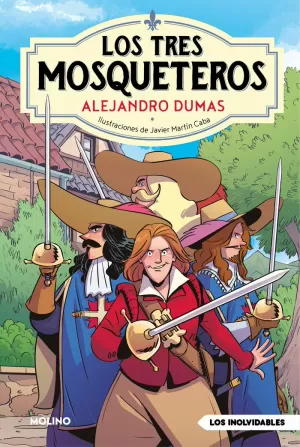 LOS TRES MOSQUETEROS LOS TRES MOSQUETEROS