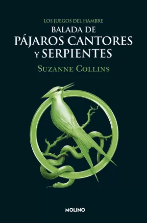 LOS JUEGOS DEL HAMBRE - BALADA DE PÁJAROS CANTORES Y SERPIENTES LOS JUEGOS DEL HAMBRE - BALADA DE PÁJAROS CANTORES Y SERPIENTES