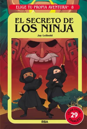 ELIGE TU PROPIA AVENTURA - EL SECRETO DE LOS NINJA ELIGE TU PROPIA AVENTURA - EL SECRETO DE LOS NINJA