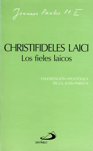 CHRISTIFIDELES LAICI: LOS FIELES LAICOS: EXHORTACIÓN APOSTÓLICA DE JUAN PABLO II