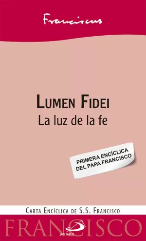 LUMEN FIDEI LUMEN FIDEI