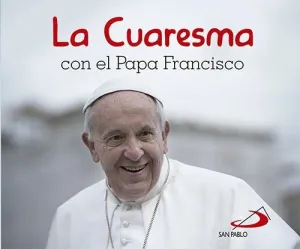 CUARESMA CON EL PAPA FRANCISCO, LA