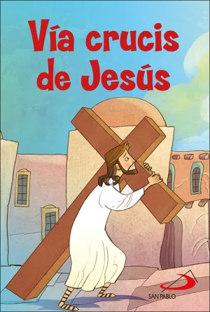VÍA CRUCIS DE JESÚS VÍA CRUCIS DE JESÚS