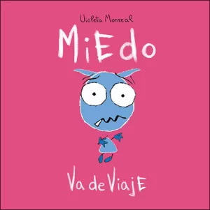MIEDO VA DE VIAJE