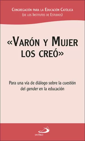 «VARÓN Y MUJER LOS CREÓ» «VARÓN Y MUJER LOS CREÓ»