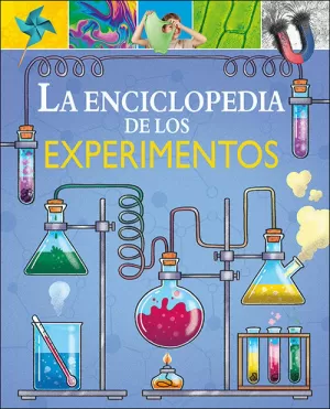 LA ENCICLOPEDIA DE LOS EXPERIMENTOS LA ENCICLOPEDIA DE LOS EXPERIMENTOS