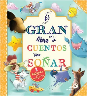 EL GRAN LIBRO DE LOS CUENTOS PARA SOÑAR EL GRAN LIBRO DE LOS CUENTOS PARA SOÑAR