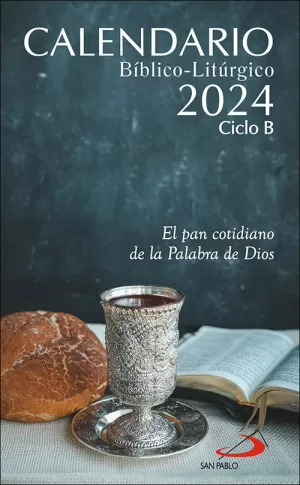 CALENDARIO BÍBLICO-LITÚRGICO 2024 - CICLO B CALENDARIO BÍBLICO-LITÚRGICO 2024 - CICLO B