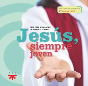 JESUS, SIEMPRE JOVEN JESUS, SIEMPRE JOVEN