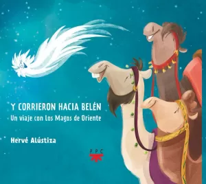 Y CORRIERON HACIA BELÉN