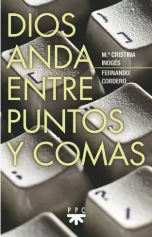 DIOS ANDA ENTRE PUNTOS Y COMAS DIOS ANDA ENTRE PUNTOS Y COMAS