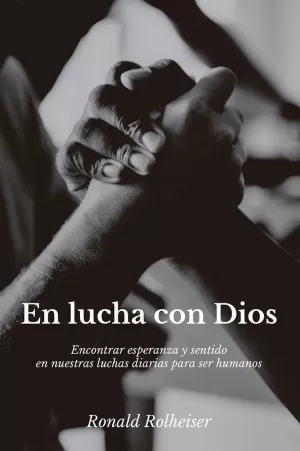 EN LUCHA CON DIOS EN LUCHA CON DIOS