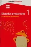 DICTADOS PREPARADOS 1 SANTILLANA CUADERNOS DICTADOS PREPARADOS 1 SANTILLANA CUADERNOS