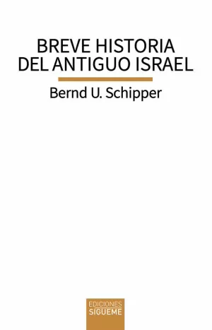 BREVE HISTORIA DEL ANTIGUO ISRAEL BREVE HISTORIA DEL ANTIGUO ISRAEL