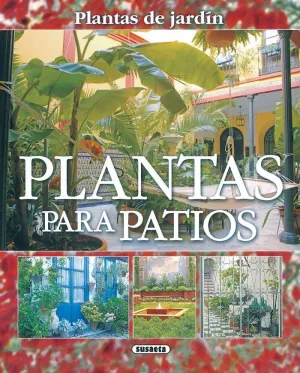 PLANTAS PARA PATIOS PLANTAS PARA PATIOS