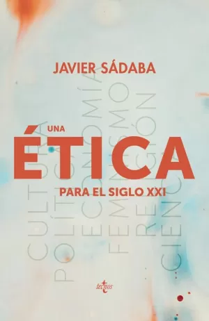 UNA ÉTICA PARA EL SIGLO XXI UNA ÉTICA PARA EL SIGLO XXI