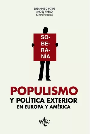 POPULISMO Y POLÍTICA EXTERIOR EN EUROPA Y AMÉRICA POPULISMO Y POLÍTICA EXTERIOR EN EUROPA Y AMÉRICA
