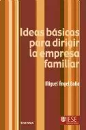 IDEAS BÁSICAS PARA DIRIGIR LA EMPRESA FAMILIAR