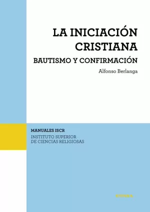 LA INICIACIÓN CRISTIANA. BAUTISMO Y CONFIRMACIÓN