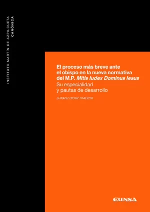 EL PROCESO MÁS BREVE ANTE EL OBISPO EN LA NUEVA NORMATIVA DEL M.P. MITIS IUDEX D