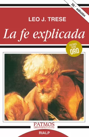 LA FE EXPLICADA LA FE EXPLICADA
