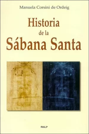 HISTORIA DE LA SÁBANA SANTA HISTORIA DE LA SÁBANA SANTA
