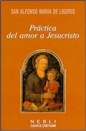 PRÁCTICA DEL AMOR A JESUCRISTO