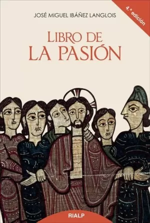 LIBRO DE LA PASIÓN LIBRO DE LA PASIÓN