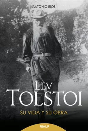 LEV TOLSTOI. SU VIDA Y SU OBRA.