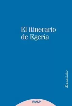 EL ITINERARIO DE EGERIA EL ITINERARIO DE EGERIA